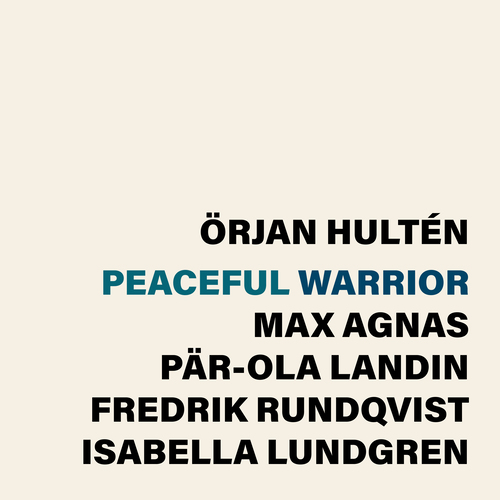 ÖRJAN HULTÉN QUARTET: Peaceful Warrior