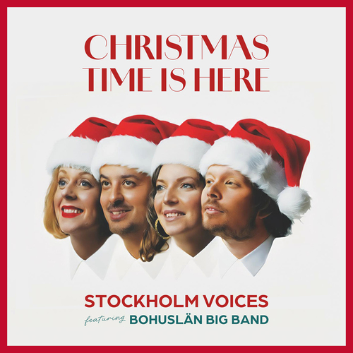 STOCKHOLM VOICES: Christmas Time Is Here (featuring Bohuslän Big Band)
