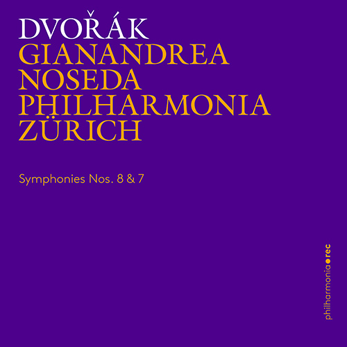 DVORÁK, A.: Symphonies No. 7 and 8 (Philharmonia Zürich, Noseda)