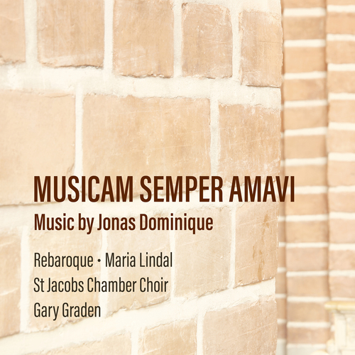 DOMINIQUE, J.: Reformationsvit / Gott Schöpfe (Musicam Semper Amavi) (St. Jacob's Chamber, Rebaroque, Graden)