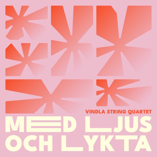 MED LJUS OCH LYKTA (Vindla String Quartet)