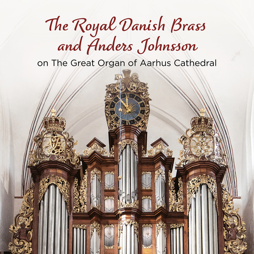 Organ and Brass Music - KARG-ELERT, S. / NELHÝBEL, V. / WIDOR, C.-M. (The Royal Danish Brass and Anders Johnsson) (A. Johnsson, Royal Danish Brass)