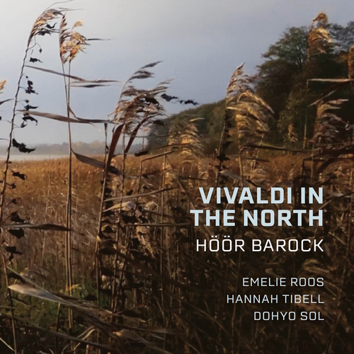 VIVALDI IN THE NORTH (Roos, Tibell, Sol, Höör Barock)