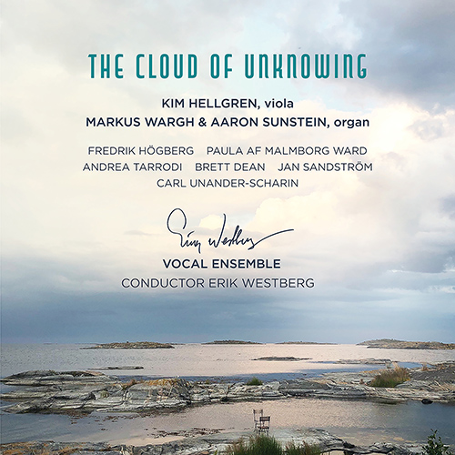 Choral Concert: Erik Westberg Vocal Ensemble - HÖGBERG, F. / WARD, P. af MALMBORG / TARRODI, A. / DEAN, B. (The Cloud of Unknowing)