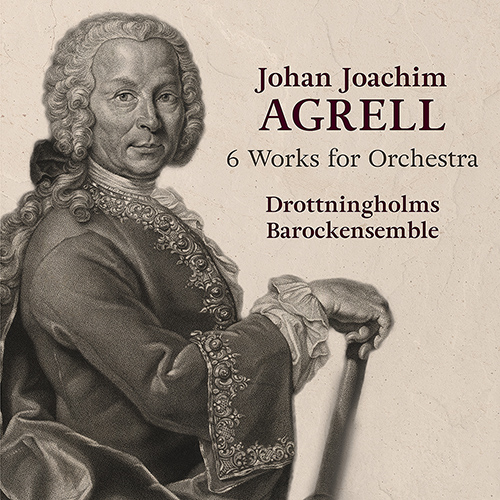 AGRELL, J.J.: Orchestral Works (Drottningholm Baroque Ensemble)