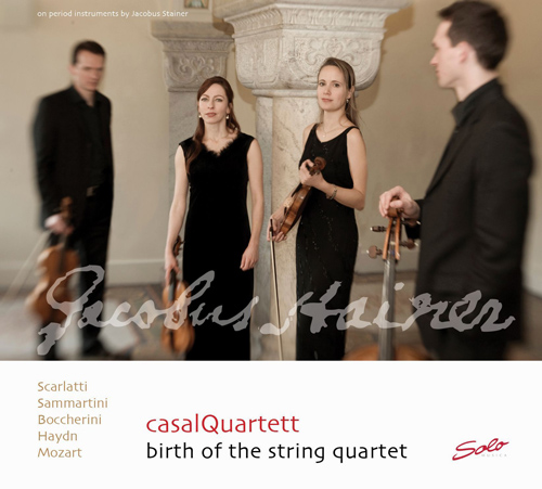 String Quartets - SCARLATTI, A. / SAMMARTINI, G.B. / MOZART, W.A. / BOCCHERINI, L. / HAYDN, J. (Birth of the String Quartet, Vol. 1) (Casal Quartet)