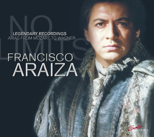 Opera Arias (Tenor): Araiza, Francisco - MOZART, W.A. / ROSSINI, G. / BIZET, G. / GOUNOD, C.-F. (Legendary Recordings: Arias from Mozart to Wagner)