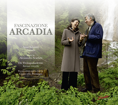 SCARLATTI, A.: Solo Cantatas / PONTIGGIA, G.: Con Parole remote (Fascinazione Arcadia) (A. Schmid, Die Freitagsakademie, Pontiggia)