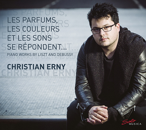 Piano Recital: Erny, Christian - LISZT, F. / DEBUSSY, C. (Les parfums, les couleurs et les sons se répondent)