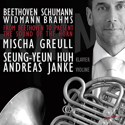 Instrumental and Chamber Music (Horn) - BEETHOVEN, L. van / WIDMANN, J. (From Beethoven to Present - The Sound of the Horn) (Greull, Seung-Yeun Huh)