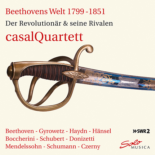 Chamber Music (String Quartet) - BEETHOVEN, L. van / GYROWETZ, A. / HAYDN, J. / HÄNSEL, P. (Casal Quartet) (Beethoven’s World 1799-1851)