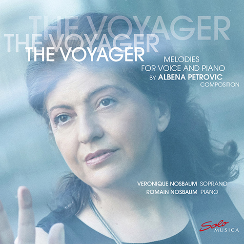 PETROVIC-VRATCHANSKA, A.: Voyager (The) / C'est un chant et une prière / Illusions / Le piano / Love Songs / Silence (R. and V. Nosbaum)