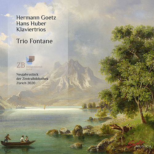 GOETZ, H.: Piano Trio, Op. 1 / HUBER, H.: Piano Trio, Op. 20 (Trio Fontane)