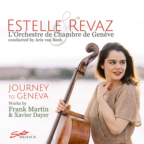 Cello Recital: Revaz, Estelle - MARTIN, F. / DAYER, X. (Journey to Geneva)