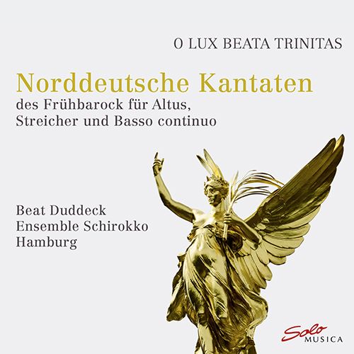 Vocal Recital (Counter-Tenor): Duddeck, Beat - BERNHARD, C. / GEIST, C. / POHLE, D. / WERNER, C. (O Lux Beata Trinitas - Norddeutsche Kantaten)