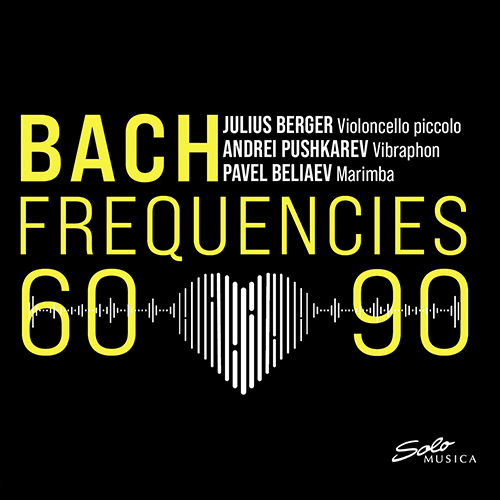 Chamber Music (Cello Piccolo) - BACH, J.S. / MARCELLO, A. / PIAZZOLLA, A. / SHOSTAKOVICH, D. (Bach Frequencies 60-90) (Berger, Pushkarev, Beliaev)
