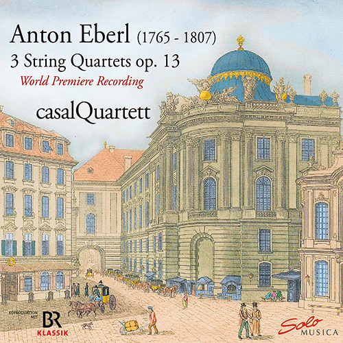 EBERL, A.: String Quartets, Op. 13, Nos. 1-3 (Casal Quartet)