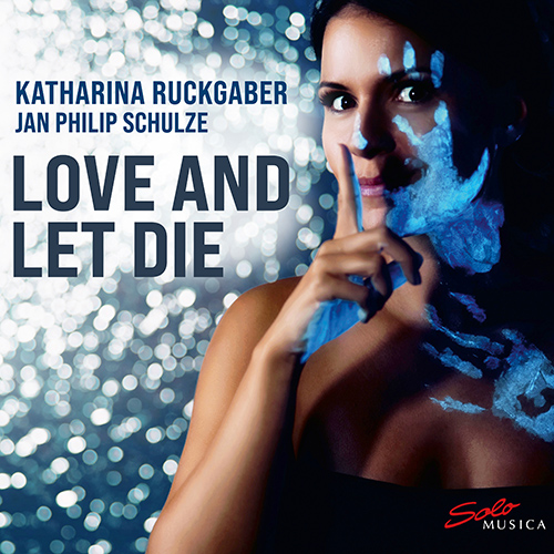 LOVE AND LET DIE Ruckgaber,K./Schulze,J.P.