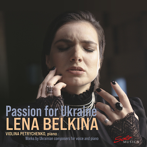 Vocal Recital (Mezzo-Soprano): Belkina, Lena - ALCHEVSKY, G. / RAZUMEIKO, I. / STETSENKO, K. / ZHERBIN, M. (Passion for Ukraine)