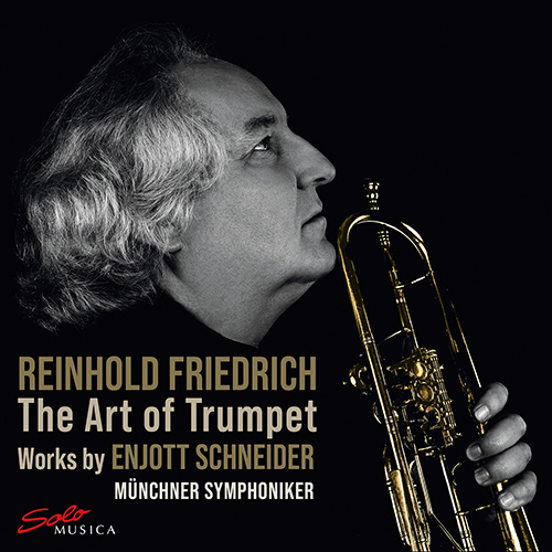SCHNEIDER, E.: Piccolo Trumpet Works (The Art of Trumpet) (Friedrich, Läubin, Ahss, Munich Symphony, Baeza-Rubio)