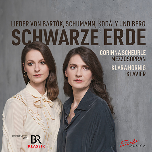 Vocal Recital (Mezzo-Soprano): Scheurle, Corinna - BARTÓK, B. / SCHUMANN, R. / KODÁLY, Z. / BERG, A. (Schwarze Erde)