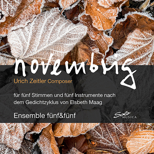 ZEITLER, U.: Novembrig (Ensemble fünf&fünf)