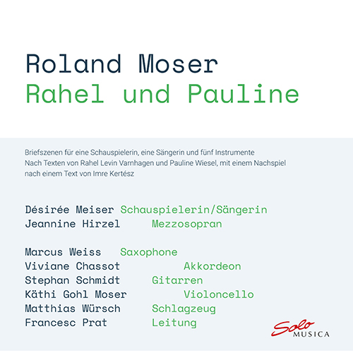 MOSER, R.: Rahel und Pauline [Opera] (Hirzel, Meiser, Weiss, Chassot, Schmidt, K.G. Moser, Prat)
