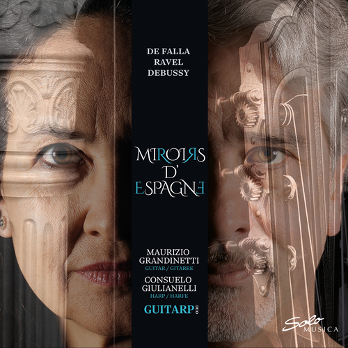 Guitar and Harp Recital: Guitarp Duo - FALLA, M. de / RAVEL, M. / DEBUSSY, C. (Miroirs d'Espagne)