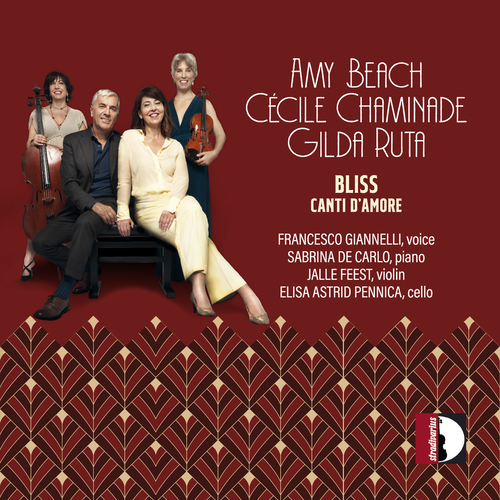 Bliss: Canti d’amore – BEACH, A. • CHAMINADE, C. • RUTA, G.