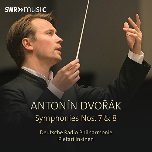 DVORÁK, A.: Symphonies Nos. 7 and 8 (German Radio Saarbrücken-Kaiserslautern Philharmonic, Inkinen)