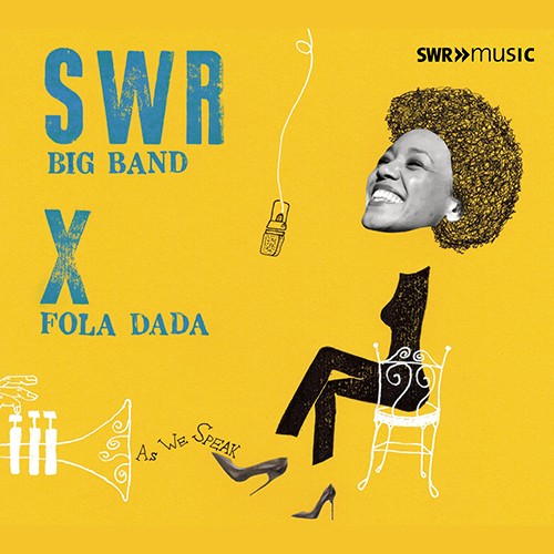 DADA, Fola / SWR BIG BAND: As We Speak