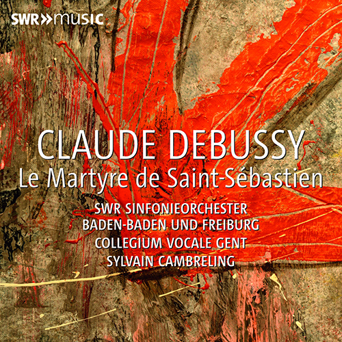 Debussy: Martyre de Saint-Sebastien Cambreling/SWR SO/+