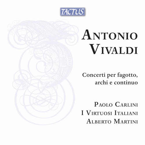 VIVALDI, A.: Concerti per fagotto, archi e continuo (Carlini, Virtuosi Italiani, Martini)