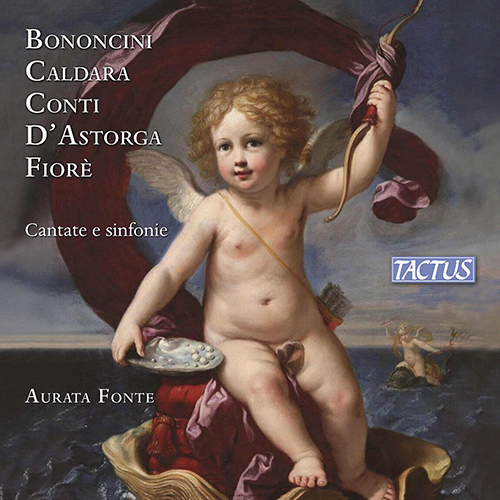Vocal and Chamber Music (Italian, 18th Century) - BONONCINI, G. / CALDARA, A. / CONTI, F.B. (Cantate e sinfonie) (Aurata Fonte Ensemble)