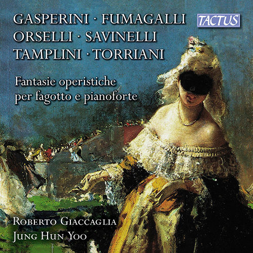 Fantasie operistiche per fagotto e pianoforte - GASPERINI, G. / ORSELLI, L. / TORRIANI, A. (Giaccaglia, Jung Hun Yoo)