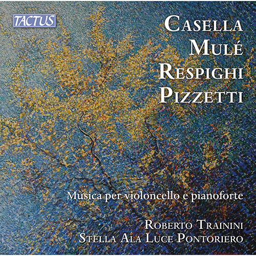 Cello and Piano Recital: Trainini, Roberto / Pontoriero, Stella Ala Luce - CASELLA, A. / MULÉ, G. / RESPIGHI, O. / PIZZETTI, I.