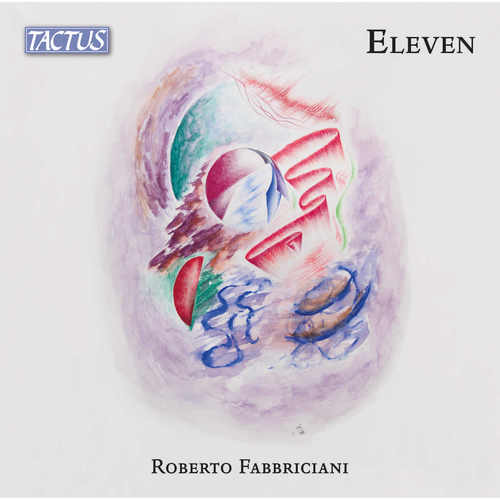 Flute Recital: Fabbriciani, Roberto - ANDREUCCETTI, N. / CASTALDI, P. / CASTIGLIONI, N. / CLEMENTI, A. / GREGO, A. / MADERNA, B. (Eleven)
