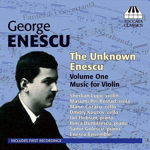 ENESCU, G.: Violin Music, Vol. 1 (The Unknown Enescu) (Lupu)