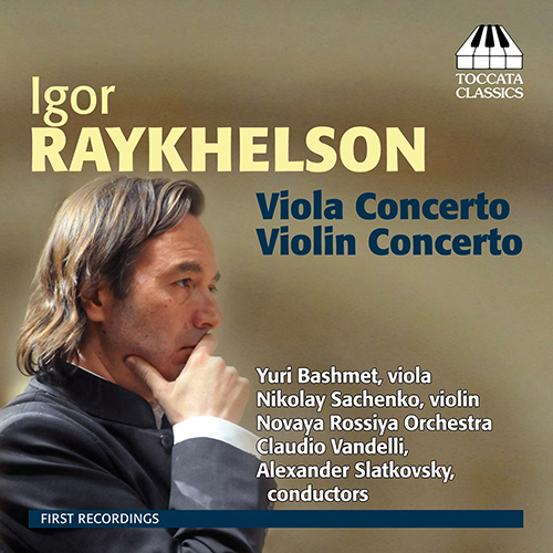 RAYKHELSON, I.: Violin Concerto / Viola Concerto (Sachenko, Bashmet, Vandelli, Slatkovsky)