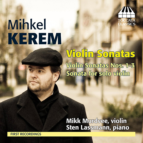 KEREM, M.: Violin Sonatas Nos. 1-3 / Sonata for Solo Violin (Murdvee)