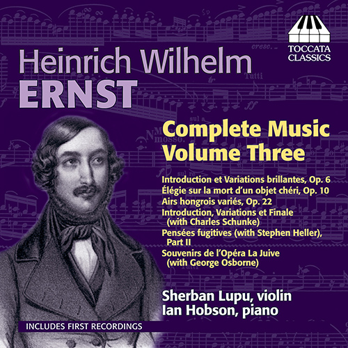 ERNST, H.W.: Violin and Piano Music (Complete), Vol. 3 (Lupu, Hobson)