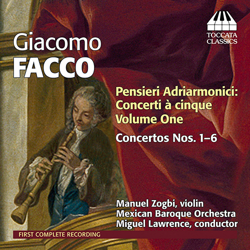 FACCO, G.: Pensieri adriarmonici, Vol. 1 (Mexican Baroque Orchestra, Lawrence)