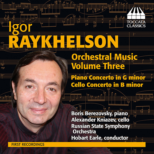RAYKHELSON, I.: Orchestral Music, Vol. 3 (Berezovsky, Kniazev)