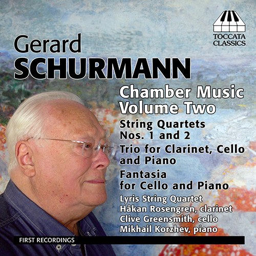 SCHURMANN, G.: Chamber Music, Vol. 2 (Greensmith, Korzhev, Rosengren, Lyris String Quartet)