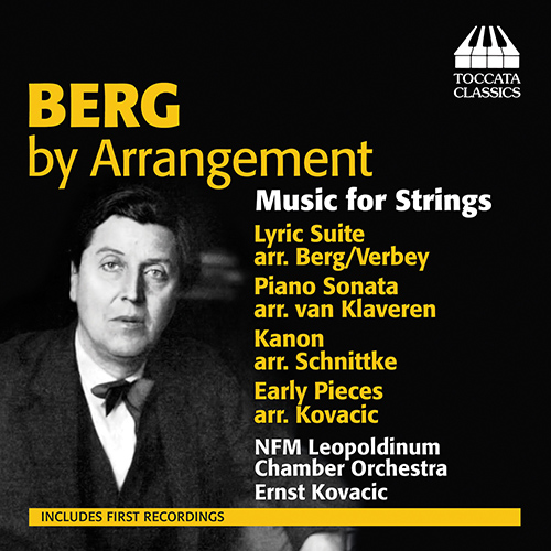 BERG, A.: Music for Strings (Berg by Arrangement) (Wroclawska Chamber Orchestra Leopoldinum)