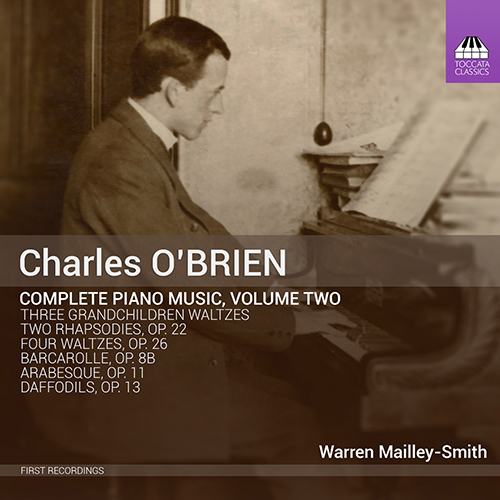 O'BRIEN, C.: Piano Music (Complete), Vol. 2 (Mailley-Smith)