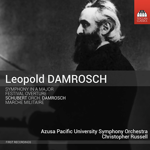 DAMROSCH, L.: Festival Overture / Symphony in A Major / SCHUBERT, F.: Marche Militaire (arr. L. Damrosch) (Azusa Pacific University Symphony, Russell)
