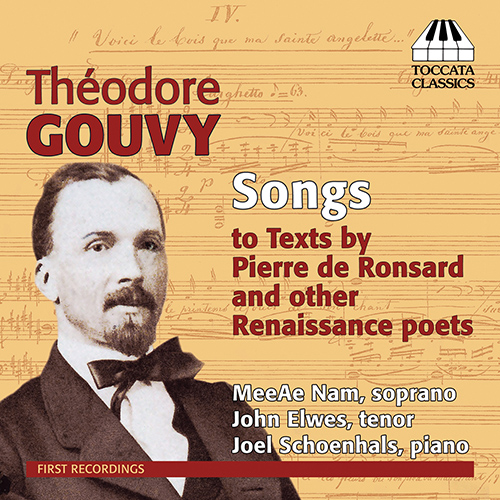 GOUVY, T.: Songs to Texts by Renaissance Poets (Elwes, Nam)