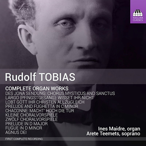TOBIAS, R.: Organ Music (Complete) (Maidre)