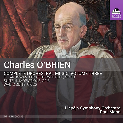 O'BRIEN, C.: Orchestral Music (Complete), Vol. 3 (Liepaja Symphony, Mann)